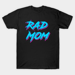 Rad Mom T-Shirt